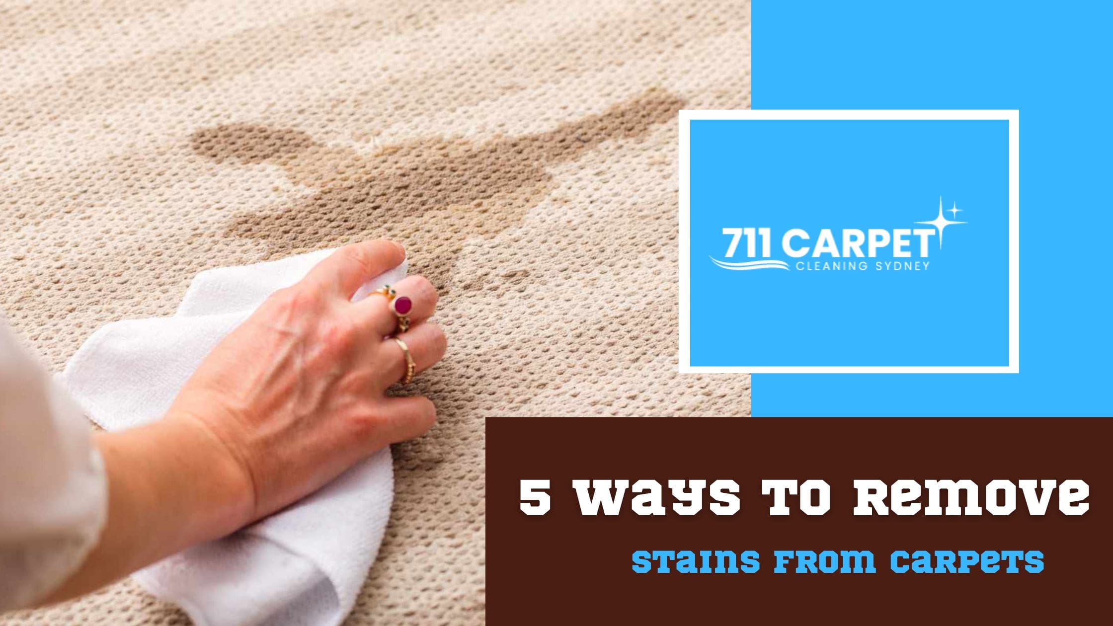 How To Remove Stains from Carpets? 5 Ways to Remove Stains